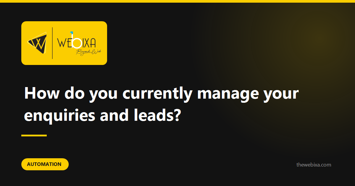 Where do your enquiries actually live right now?
